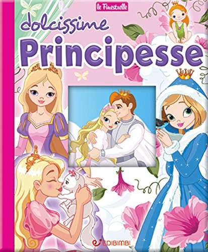 Libro - Dolcissime principesse Ediz a colori - Gruppo Edicart Srl