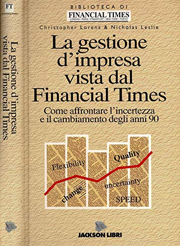 Libro - La gestione d'impresa vista dal Financial Times. Com - Christopher Lorenz &amp; Nicholas Leslie