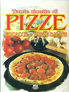 Libro - Tante ricette di pizze, focacce e torte salate - aa.vv.