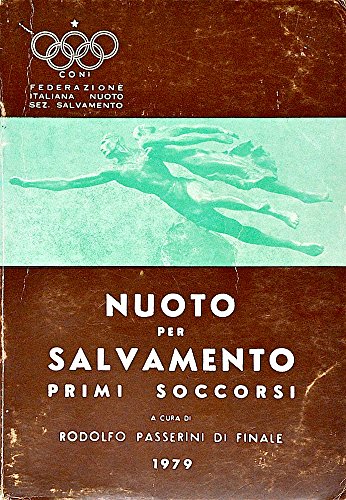 Book - Swimming for rescue. First aid for accidents i - (PASSERINI DI FINALE Rofolfo) -