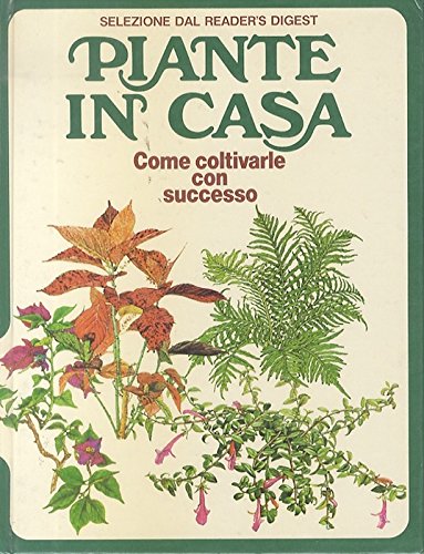 Book - House plants: how to grow them successfully. Director - CHIUSOLI, Alessandro - CAVALLI, Settimio Paolo.