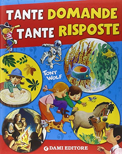 Libro - Tante domande tante risposte. Ediz. illustrata - Zanini, Giuseppe