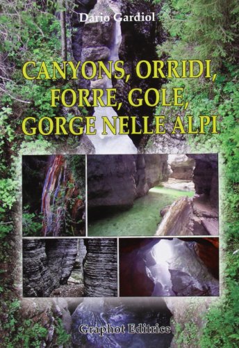 Book - Canyons, ravines, ravines, gorges, gorges in the Alps - Gardiol, Dario