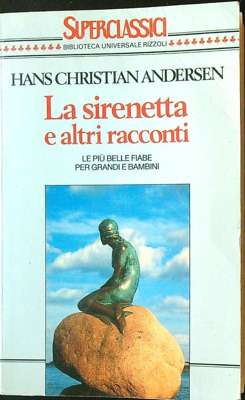 Libro - La sirenetta e altri racconti - Andersen, Hans Christian