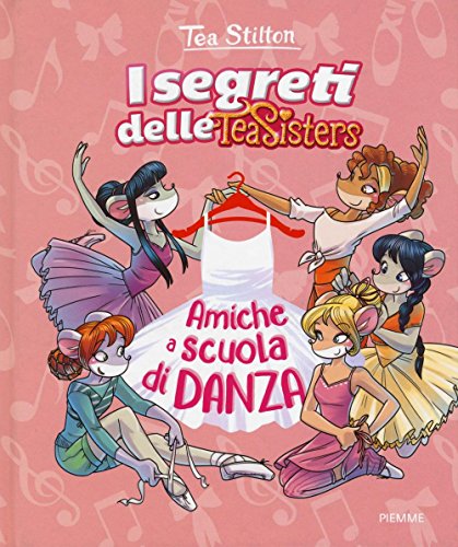 Libro - Amiche a scuola di danza - Stilton, Tea