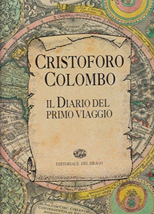Libro - Cristoforo Colombo. Il diario del primo viaggio. - aa.vv.
