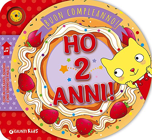 Libro - Ho 2 anni! Buon compleanno! - Matteo Faglia