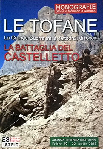 Libro - Le Tofane: la grande guerra, la battaglia del Castel - ES Editrice Storica