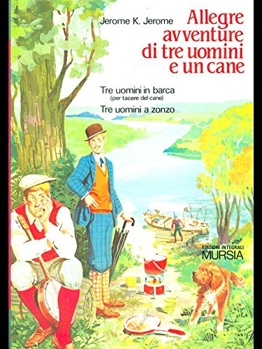 Libro - Allegre avventure di tre uomini e un cane - Jerome, Jerome K.