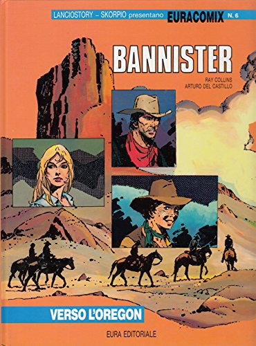 Book - Euracomix N.6BANNISTER- TOWARDS OREGON - Collins - Del Castillo