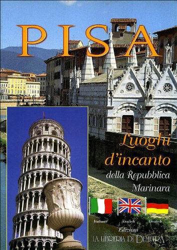 Libro - Pisa. Luoghi d'incanto della Repubblica marinara - Valdes, G.