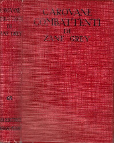 Libro - Carovane combattenti - Grey, Zane