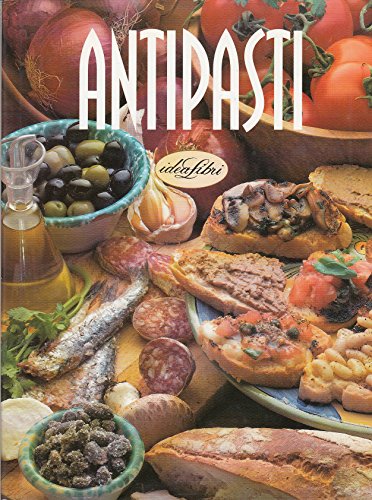 Libro - L- ANTIPASTI RICETTE - BARDI LANZA - IDEA LIBRI --- 1997 - C