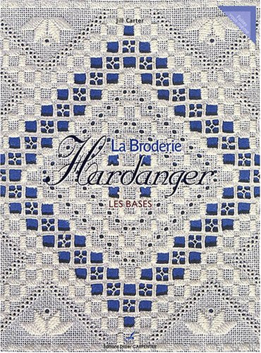 Libro - La Broderie Hardanger : Les bases - Carter, Jill