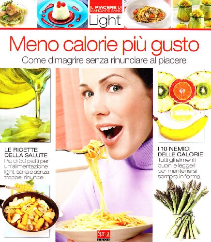 Libro - Meno calorie più gusto. Come dimagrire senza rinunci - Denegani, Giorgio