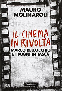Book - THE CINEMA IN REVOLT - MOLINAROLI MAURO
