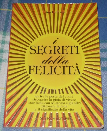 Libro - I segreti della felicità - Penna, Aurelio