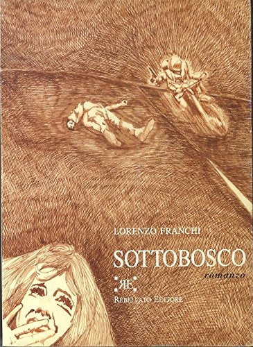 Book - Undergrowth: novel. - FRANCHI, Lorenzo.