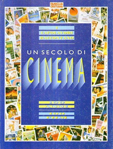 Libro - I Capolavori Raccontano un Secolo di Cinema - AA.VV