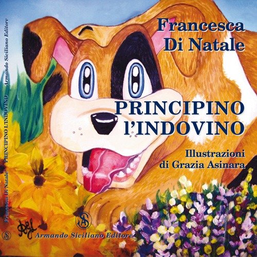 Libro - Principino l'indovino. Ediz. illustrata - Di Natale, Francesca