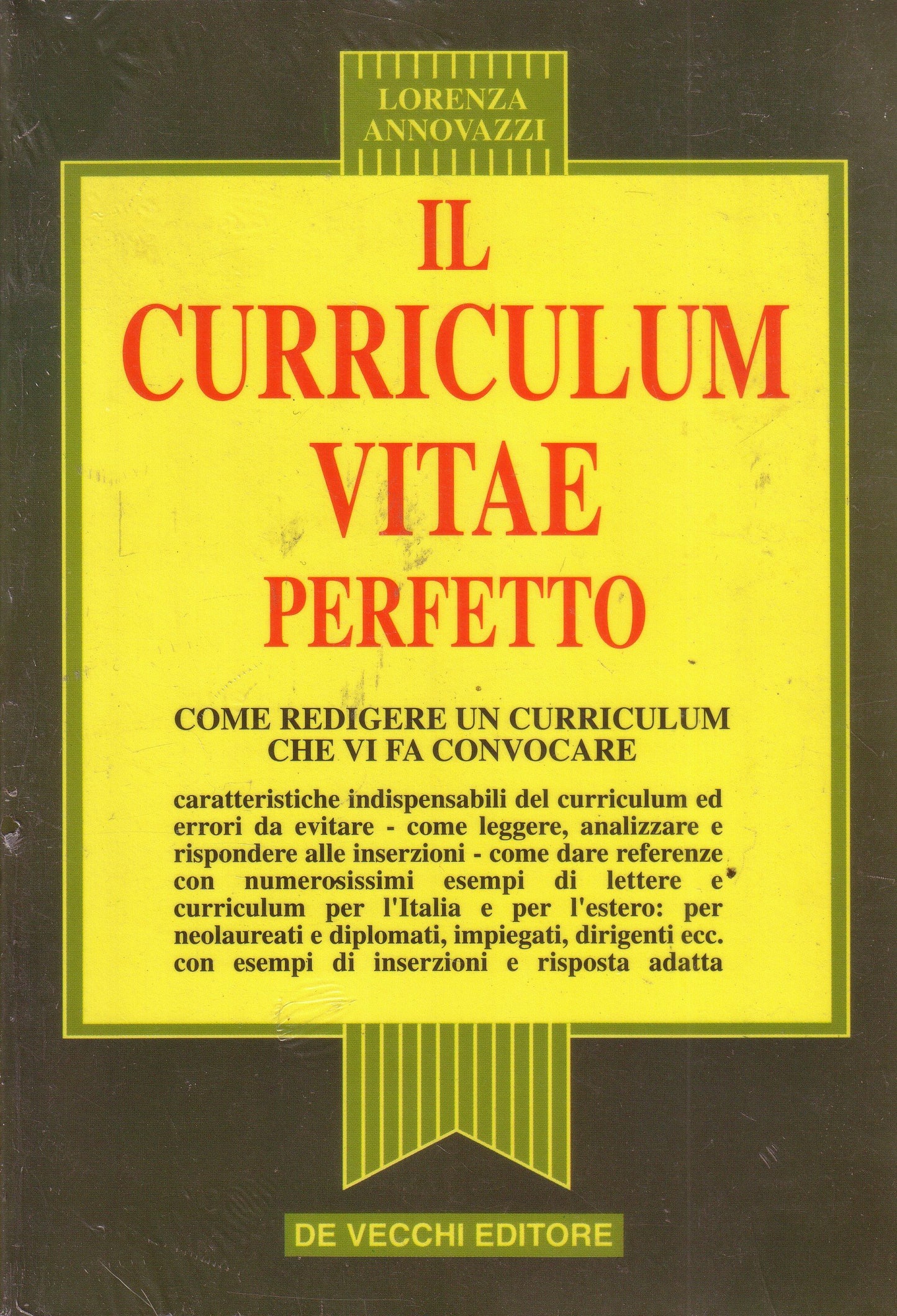 Libro - Il curriculum vitae perfetto. Come redigere un curri - Annovazzi, Lorenza