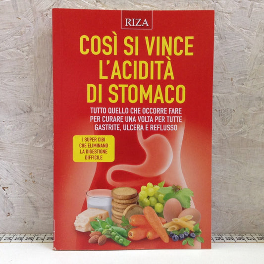 Libro - Così si vince l’acidità di stomaco - Conrieri RIZA 2015