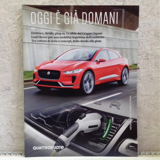 Libro - Rivista Quattroruote - Jaguar elettrico ibrido oggi è già do