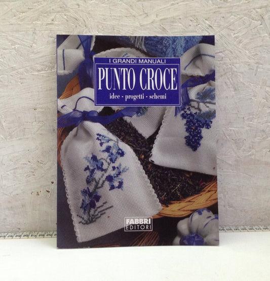 Libro - I grandi manuali PUNTO CROCE idee progetti schemi - Sacchi Fabbri 2002