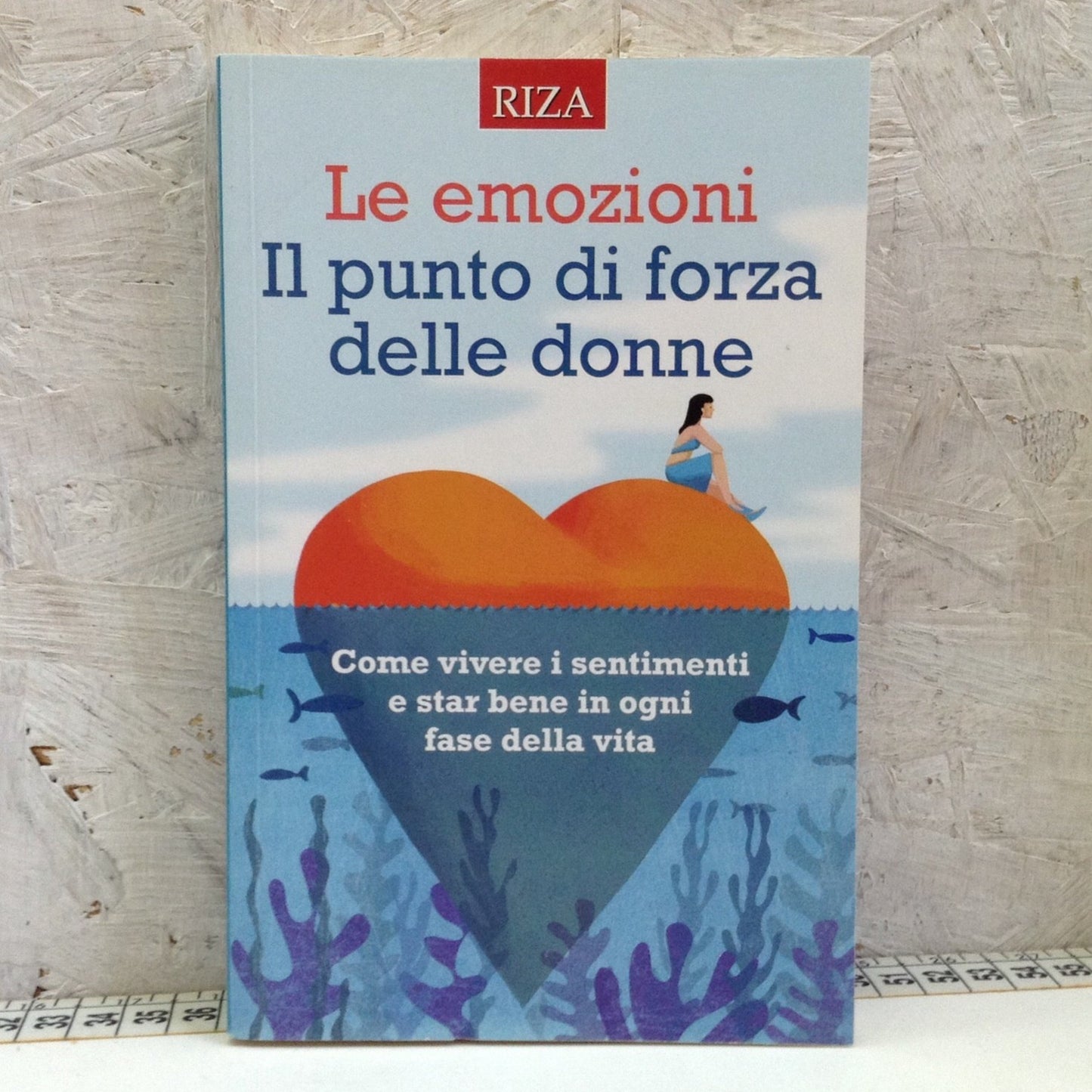 Libro - Le emozioni il punto di forza delle donne - Maffeis RIZA 2015