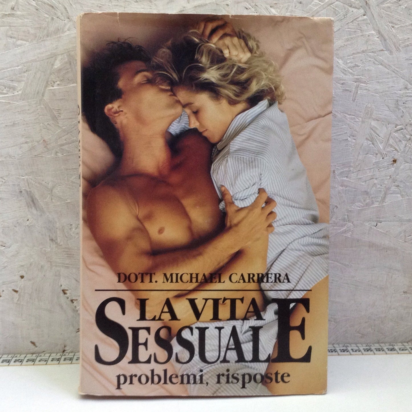 Libro - La vita sessuale problemi e risposte - Carrera CDE 1982