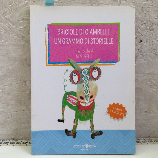 Libro - Briciole di ciambelle un grammo di storielle - Relli Cose d'Africa 2018