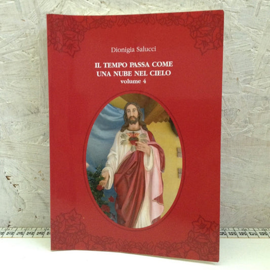 Libro - Il tempo passa come una nube nel cielo volume 4 - Salucci 2010