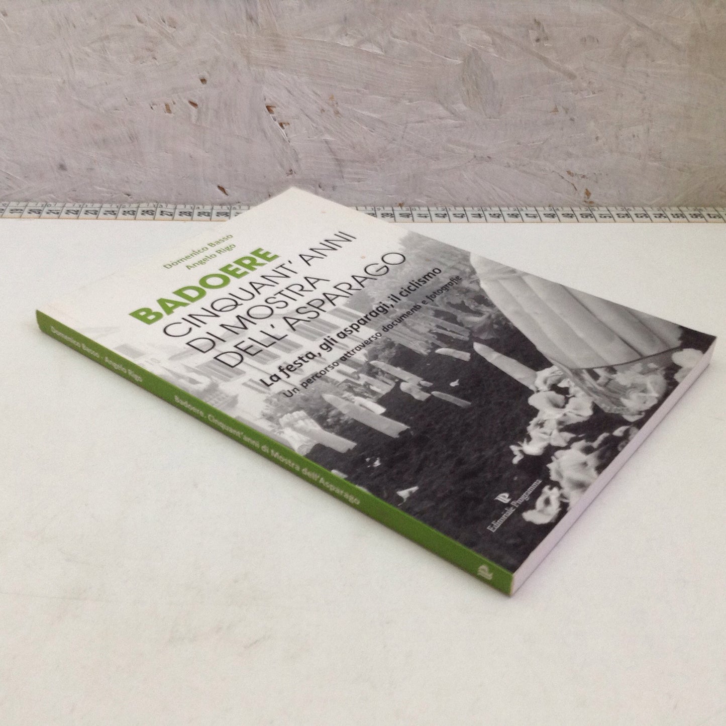 Libro - Badoere cinquant’anni di mostra dell’asparago - Basso Rigo 2017