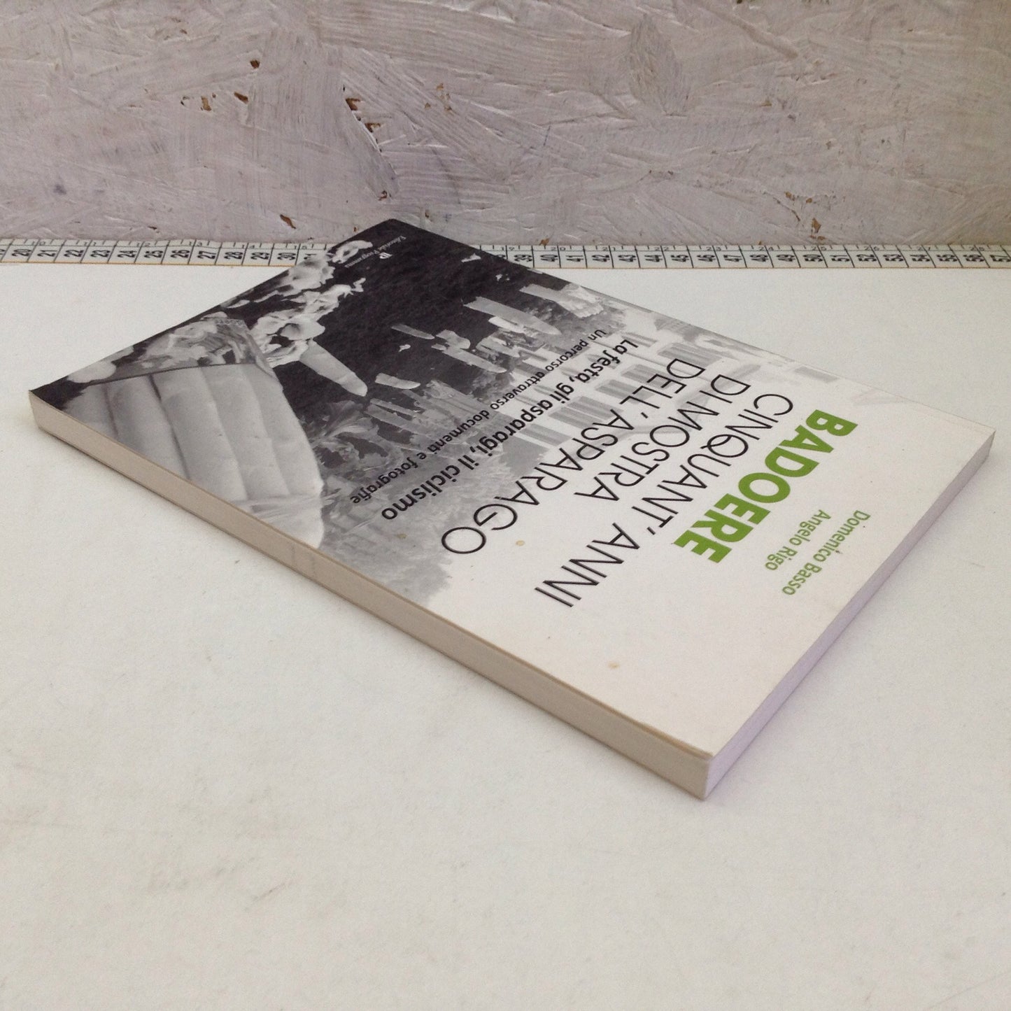 Libro - Badoere cinquant’anni di mostra dell’asparago - Basso Rigo 2017